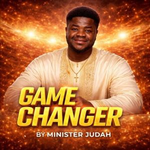 Minister Judah - Game-Changer
