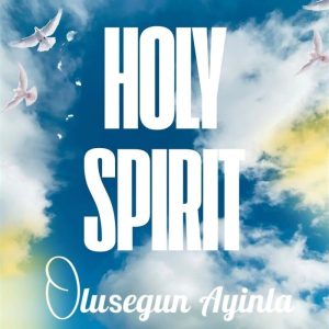 Olusegun Ayinla - Holy Spirit (Live)