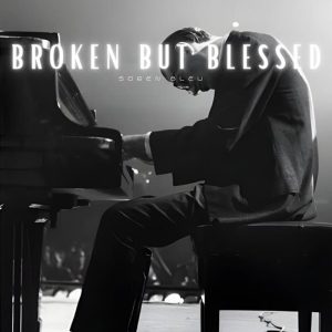 Soren Bleu - Broken But Blessed