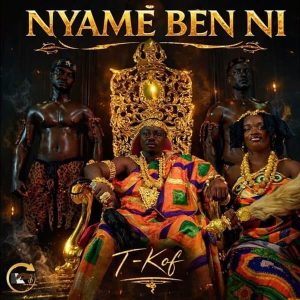 T-Kof - Nyame Ben Ni