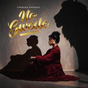 Theresa Phondo - No Gwede