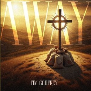Tim Godfrey - Away