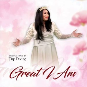 Tina Divine - Great I Am