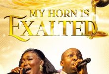 Toju Egharegbemi - My Horn Is Exalted Ft. Dunsin Oyekan