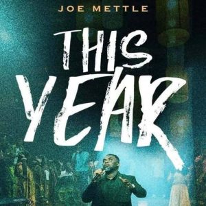 Joe Mettle - This Year