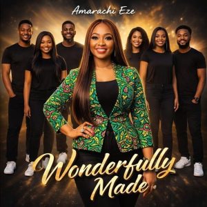 Amarachi Eze - Wonderfully Made