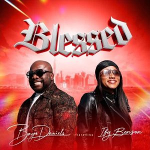 Bayo Daniels - Blessed Ft. Ify Benson