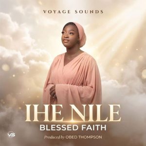 Blessed Faith - Ihe Nile