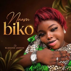 Blessing Udoeze - Nnam Biko