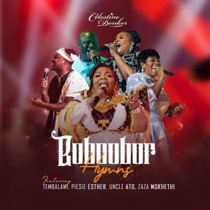 Celestine Donkor - Borboorbor Hymns Ft. Tembalami, Uncle Ato, Piesie Esther, Zaza Mokhethi