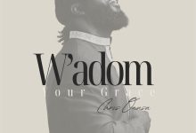Chris Owusu - W'adom (Your Grace)