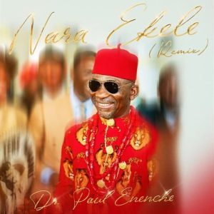 Dr Paul Enenche - Nara Ekele (Remix)
