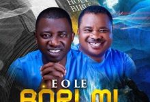 Elijah Akintunde - E O Le Bori Mi Ft. Tope Olutokun