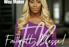 Faithfully Blessed - My God Is A Way Maker
