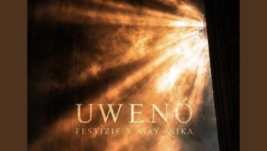 Festizie - Uweno Ft. Ajay Asika