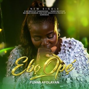Funmi Afolayan - Ebo Ope Ft. Kent Edunjobi
