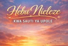 Gift Melody - Hebu Nieleze Kwa Sauti Ya Upole