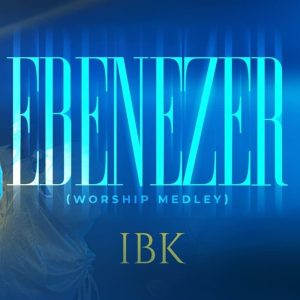 IBK (Ibksings) - Ebenezer (My Helper) Love Medley