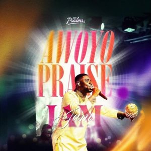 Joe Psalms - Awoyo Praise Jam (Live)