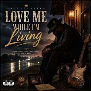 King Terryo - Love Me While I’m Living