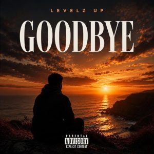Goodbye By Levelz UP