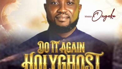 Minister Onyeka - Do It Again Holy Ghost
