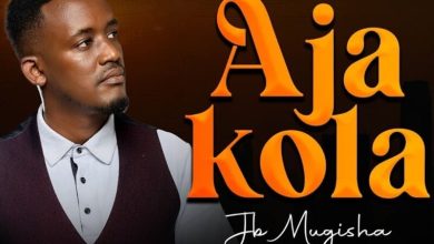 Mugisha JB - Aja Kola