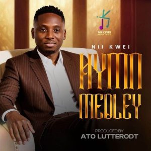 Nii Kwei - Hymn Medley