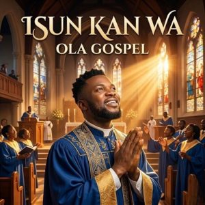 Ola Gospel - Isun Kan Wa