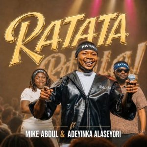 Olabest - Ratata Ft. Mike Abdul, Adeyinka Alaseyori