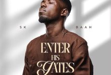SK Baah - Enter His Gates (Live)