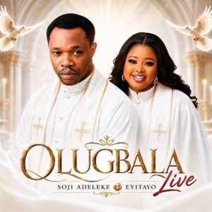 Soji Adeleke - Olugbala (Live) Ft. Eyitayo