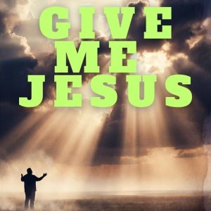 Sunvera Scott - Give Me Jesus