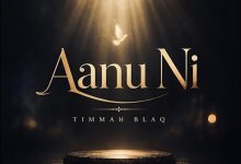 Timmah Blaq - Aanu Ni