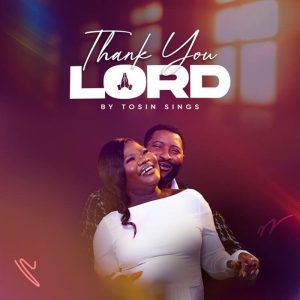 Tosin Sings - Thank You Lord