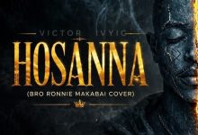 Victor Ivyic - Hosanna (Bro Ronnie Makabai Cover)
