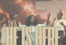 Ada Ehi - He Is Here Ft. Ibukun