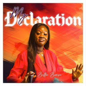 Bella Bonsu - My Declaration