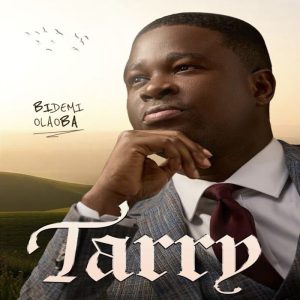 Bidemi Olaoba - I Will Tarry