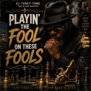 DJ Toney Tone - Playin The Fool On These Fools