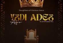 Daughters Of Glorious Jesus - Yε Di Adeε (Afro) Ft. E'mPraise Inc.
