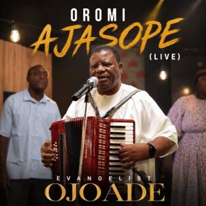 Evangelist Ojo Ade - Oro Mi Ajasope (Live)