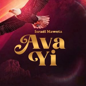 Israel Maweta - Ava Yi