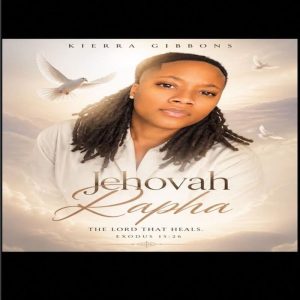 Kierra Gibbons - Jehovah Rapha