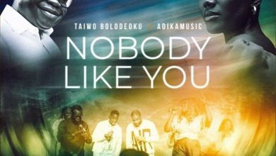 Taiwo Bolodeoku - Nobody Like You Ft. Adikamusic
