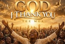 Tee Moa - God I Thank You