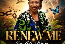 Ada Ukana (Voice Of Restoration) - Renew Me