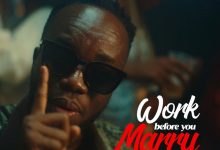 Akwaboah - Work Before You Marry