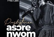 Ama Glow - Presbyterian Asore Nwom