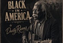 Dusty Rivers - Black In America (This Skin)